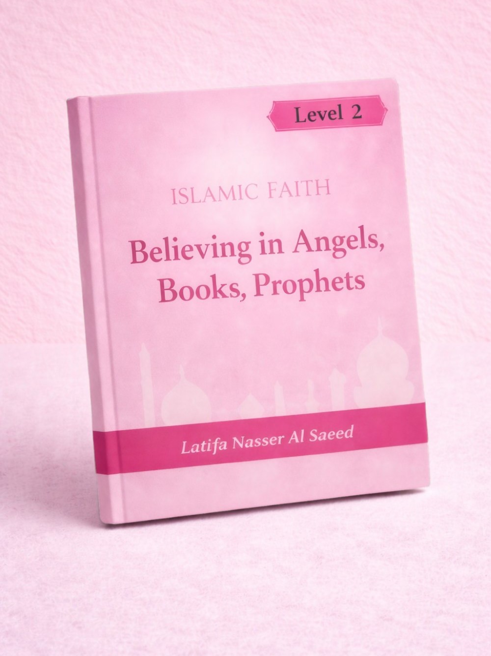Islamic Faith ( Believing in Angels, Books, Prophets) - Leve 2